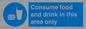 MV7592: Consume food and drink in this area only