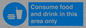 MV7592: Consume food and drink in this area only