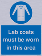 MV7841: Lab coats must be worn in this area
