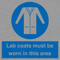 MV7841: Lab coats must be worn in this area