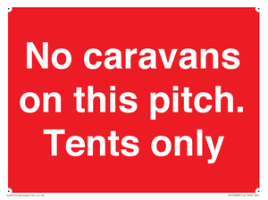 PA10008: No caravans on this pitch. Tents only