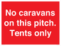 PA10008: No caravans on this pitch. Tents only