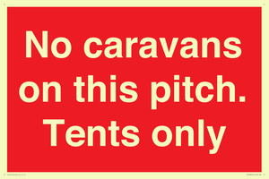 PA10008: No caravans on this pitch. Tents only