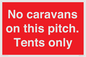 PA10008: No caravans on this pitch. Tents only