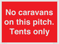 PA10008: No caravans on this pitch. Tents only