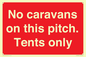 PA10008: No caravans on this pitch. Tents only