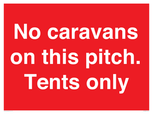 PA10008: No caravans on this pitch. Tents only