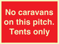 PA10008: No caravans on this pitch. Tents only