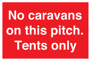 PA10008: No caravans on this pitch. Tents only