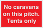 PA10008: No caravans on this pitch. Tents only