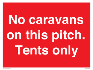 PA10008: No caravans on this pitch. Tents only