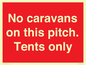 PA10008: No caravans on this pitch. Tents only
