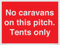 PA10008: No caravans on this pitch. Tents only