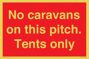 PA10008: No caravans on this pitch. Tents only