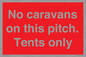 PA10008: No caravans on this pitch. Tents only