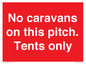 PA10008: No caravans on this pitch. Tents only