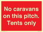 PA10008: No caravans on this pitch. Tents only