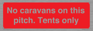 PA10008: No caravans on this pitch. Tents only