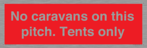 PA10008: No caravans on this pitch. Tents only