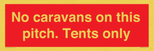 PA10008: No caravans on this pitch. Tents only