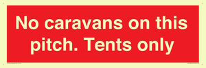 PA10008: No caravans on this pitch. Tents only