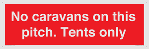 PA10008: No caravans on this pitch. Tents only