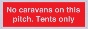 PA10008: No caravans on this pitch. Tents only