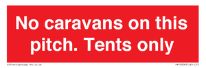PA10008: No caravans on this pitch. Tents only