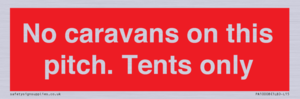 PA10008: No caravans on this pitch. Tents only