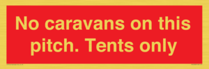 PA10008: No caravans on this pitch. Tents only