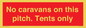 PA10008: No caravans on this pitch. Tents only