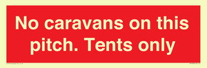 PA10008: No caravans on this pitch. Tents only