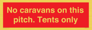 PA10008: No caravans on this pitch. Tents only