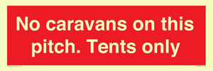 PA10008: No caravans on this pitch. Tents only