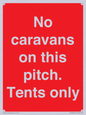 PA10008: No caravans on this pitch. Tents only