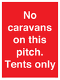 PA10008: No caravans on this pitch. Tents only