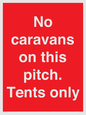 PA10008: No caravans on this pitch. Tents only