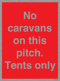 PA10008: No caravans on this pitch. Tents only