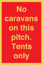 PA10008: No caravans on this pitch. Tents only