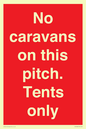 PA10008: No caravans on this pitch. Tents only