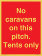 PA10008: No caravans on this pitch. Tents only