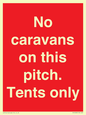 PA10008: No caravans on this pitch. Tents only