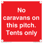 PA10008: No caravans on this pitch. Tents only
