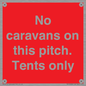 PA10008: No caravans on this pitch. Tents only