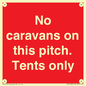 PA10008: No caravans on this pitch. Tents only