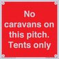 PA10008: No caravans on this pitch. Tents only