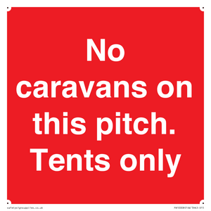 PA10008: No caravans on this pitch. Tents only