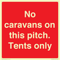 PA10008: No caravans on this pitch. Tents only