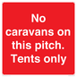 PA10008: No caravans on this pitch. Tents only