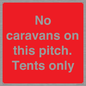 PA10008: No caravans on this pitch. Tents only